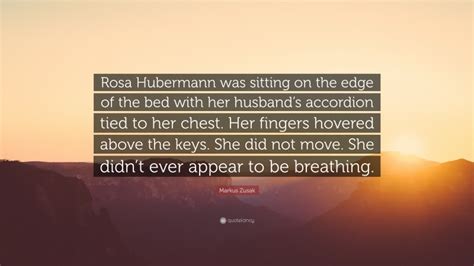 Markus Zusak Quote Rosa Hubermann Was Sitting On The Edge Of The Bed