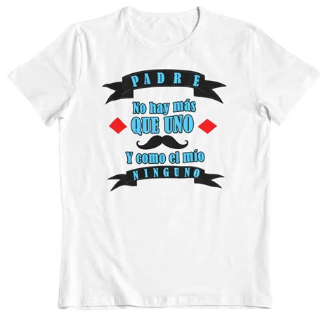 Frases Para Papa En Camisetas Ubicaciondepersonascdmxgobmx