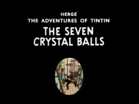 The Seven Crystal Balls Tv Episode Tintin Wiki Fandom Powered By