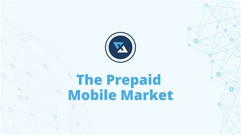 The Problems With The Prepaid Mobile Market Pre And During The Pandemic