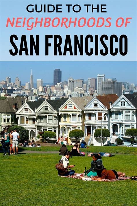 Guide To The Neighborhoods Of San Francisco San Francisco Travel Guide