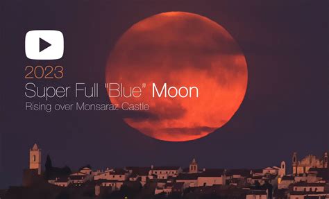 Watch 2023s Super Blue Moon Rise Over A Castle In This Magical Timelapse