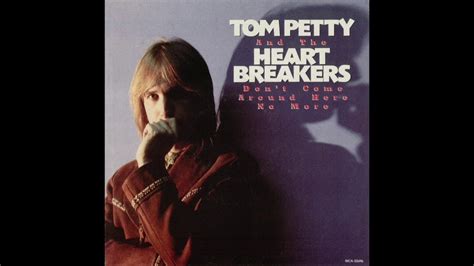 Tom Petty And The Heartbreakers Dont Come Around Here No More 7
