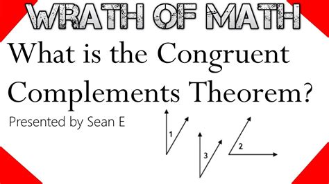 What Is The Congruent Complements Theorem Youtube