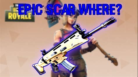 How To Find The Epic Scar Fortnite Battle Royale Where Youtube