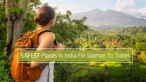18 Safest Destinations For Women To Travel Alone In India Magicpin Blog