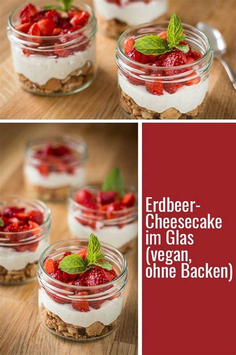 Die schale der zitrone fein abreiben und ebenfalls dem teig hinzufügen. Veganer Erdbeer-Cheesecake im Glas (ohne Backen) | Rezept ...