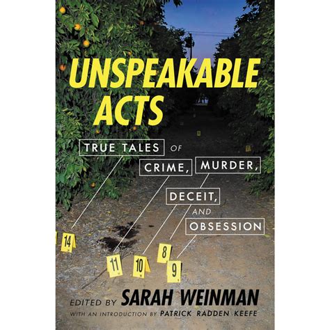 unspeakable acts true tales of crime murder deceit and obsession atomic books