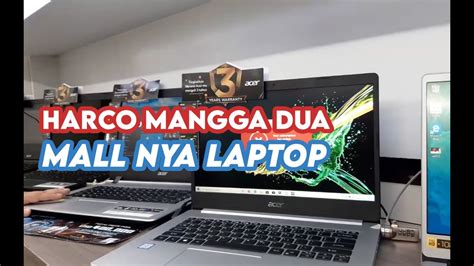 Harco Mangga Dua Mall Nya Elektronik Mau Cari Laptop Rinn Dzikrullah