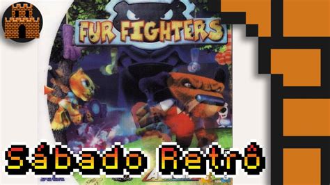 Sábado Retrô Fur Fighters Dreamcast Youtube