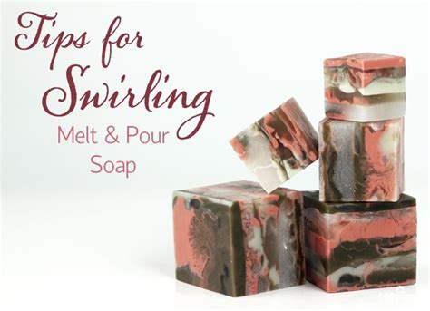 Tips For Swirling Melt And Pour Soap Soap Queen Swirl Soap Soap