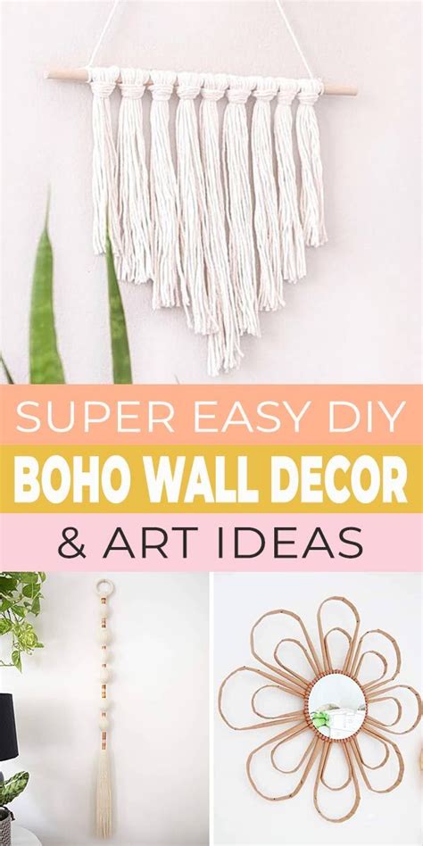 The Diy Boho Wall Decor And Art Ideas Are Perfect For Any Room In Your Home