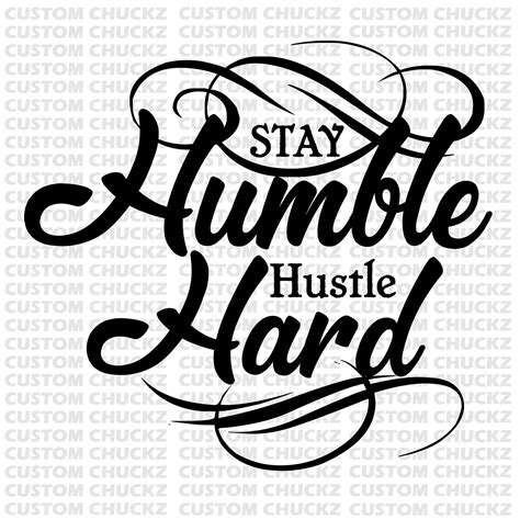 Stay Humble Hustle Hard File Hustle Png Vector Shirt Etsy Uk