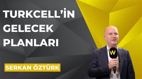 Turkcellin gelecek planlarını Serkan Öztürk anlattı Webrazzi Summit