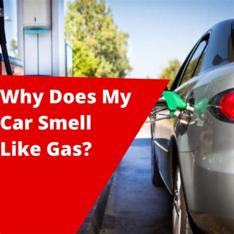 Why Does My Car Smell Like Gas