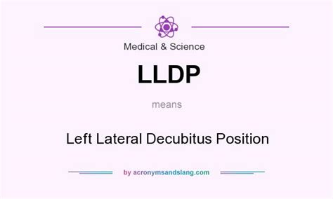 .increasing dyspnea when adopting left lateral decubitus (lld) position that improves when turning over to the right lateral decubitus (rld) position (trepopnea). LLDP - Left Lateral Decubitus Position in Medical ...