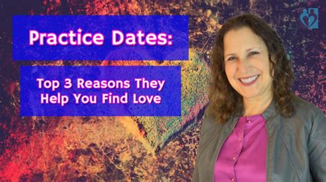 Practice Dates Top 3 Reasons They Help You Find Love Last First Date