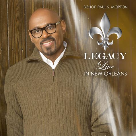 Legacy Live In New Orleans Deluxe Album By Bishop Paul S Morton