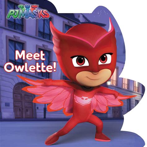 Pj Masks Meet Owlette Board Book Owlette Board