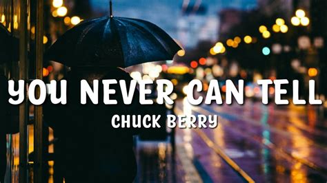 Chuck Berry You Never Can Tell Lyrics Youtube