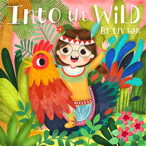 Into The Wild Childrens Book Cover Illustration On Behance