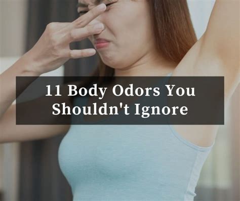 11 Body Odors You Shouldnt Ignore Healthy Habits