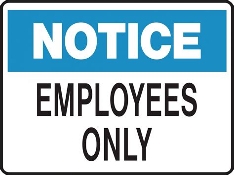 Notice Sign Employees Only Ready Signs