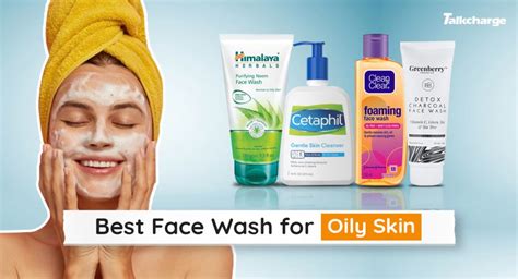 Best Face Wash For Oily Skin For Men And Women 2021