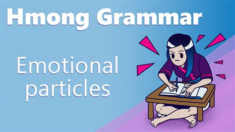 Hmong Grammar Emotional Particles Study Hmong