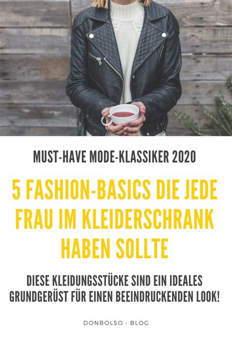 5 Fashion Basics Die Jede Frau Im Kleiderschrank Haben Sollte Mode