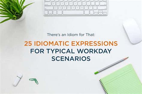 25 Idiomatic Expressions For Typical Workday Scenarios Freelancer Blog