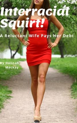 Interracial Squirt A Reluctant Wife Pays Her Debt On Apple Books