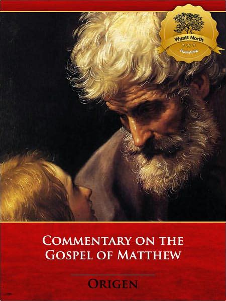Commentary On The Gospel Of Matthew Enhanced By Origen Ebook