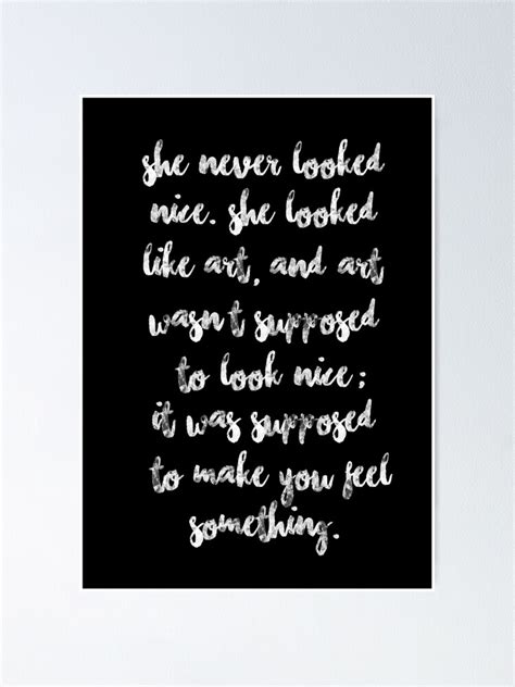 She Never Looked Nice She Looked Like Art Poster By Japdua Redbubble