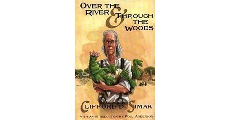 Over The River And Through The Woods By Clifford D Simak