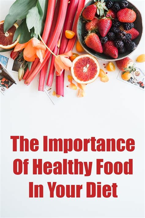 The Importance Of Healthy Food In Your Diet Healthy Recipes Food