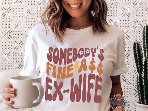 Somebodys Fine Ass Ex Wife Svg Png Groovy Wavy Text Etsy New Zealand