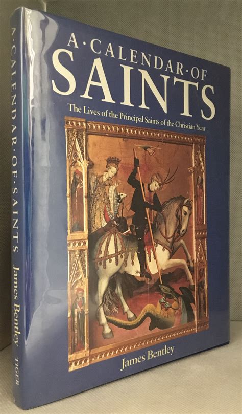 A Calendar Of Saints The Lives Of The Principal Saints Of The