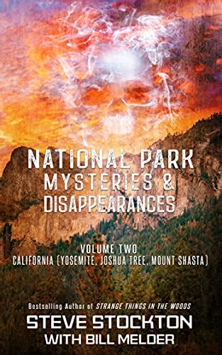 National Park Mysteries And Disappearances California Yosemite Joshua