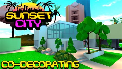 Sunset City Revamp Co Decorating Gameplay Youtube