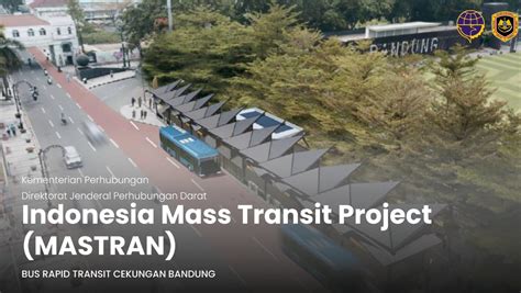 Didanai Bank Dunia Pembangunan Brt Bandung Raya Mulai Digarap Tahun 2