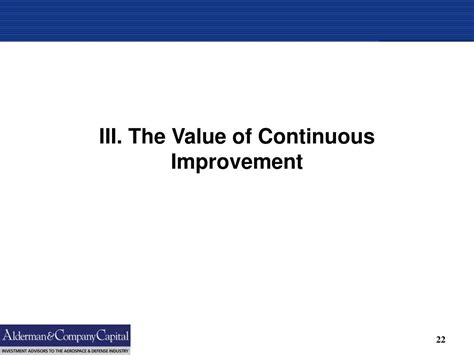 Ppt The Value Of Continuous Improvement William H Alderman President