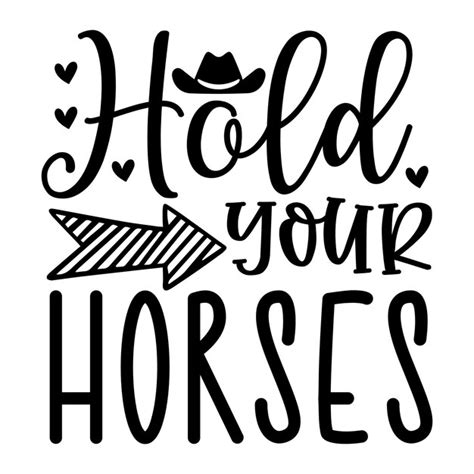Premium Vector Hold Your Horses Svg