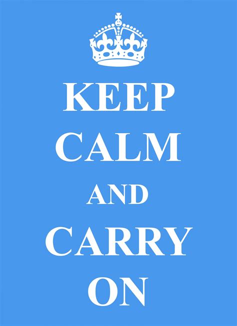 Keep Calm And Carry On Free Stock Photo Public Domain Pictures