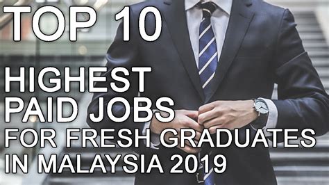 Top 10 Highest Paid Jobs For Fresh Graduates In Malaysia 2019 Youtube