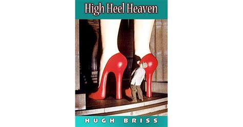High Heel Heaven By Hugh Briss