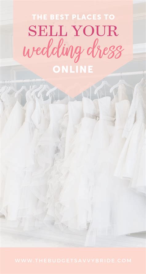 Best Places To Sell Your Wedding Dress Online Sell Your Wedding Dress