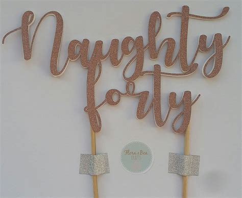 Excited To Share This Item From My Etsy Shop Naughty Forty Cake Topper Birth Birthday Cake