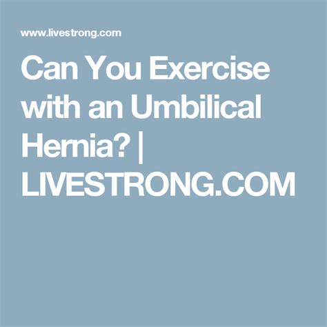 What Exercises Can You Do With An Umbilical Hernia Umbilical Hernia