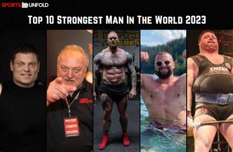 Top 10 Strongest Man In The World Ever 2022 List Sportsunfold
